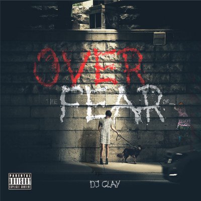 DJ CLAY - Over the Fear of... (L.P) DIGITAL DOWNLOAD