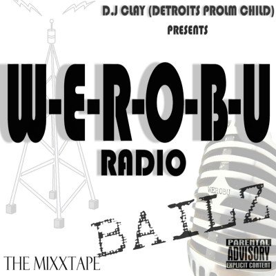 BAILZ - W.E.R.O.B.U RADIO VOL. 1 (MIXXTAPE)