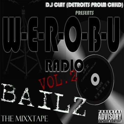 BAILZ - W.E.R.O.B.U RADIO VOL. 2 (MIXXTAPE)