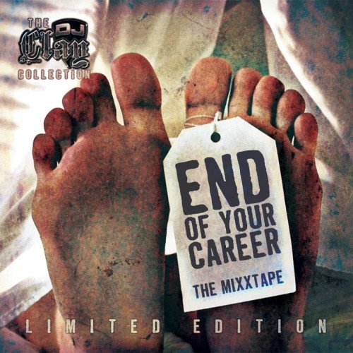 DJ CLAY - END OF YOUR CAREER (DIGITAL DOWNLOAD)