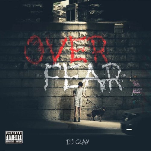 DJ CLAY - Over the Fear of... (L.P) DIGITAL DOWNLOAD